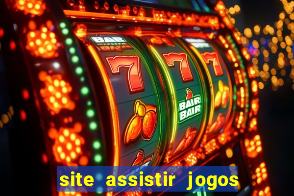 site assistir jogos de futebol